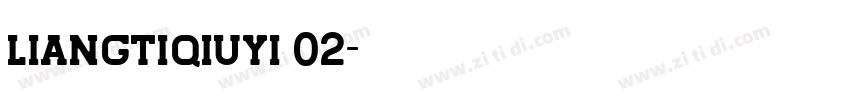 liangtiqiuyi 02字体转换